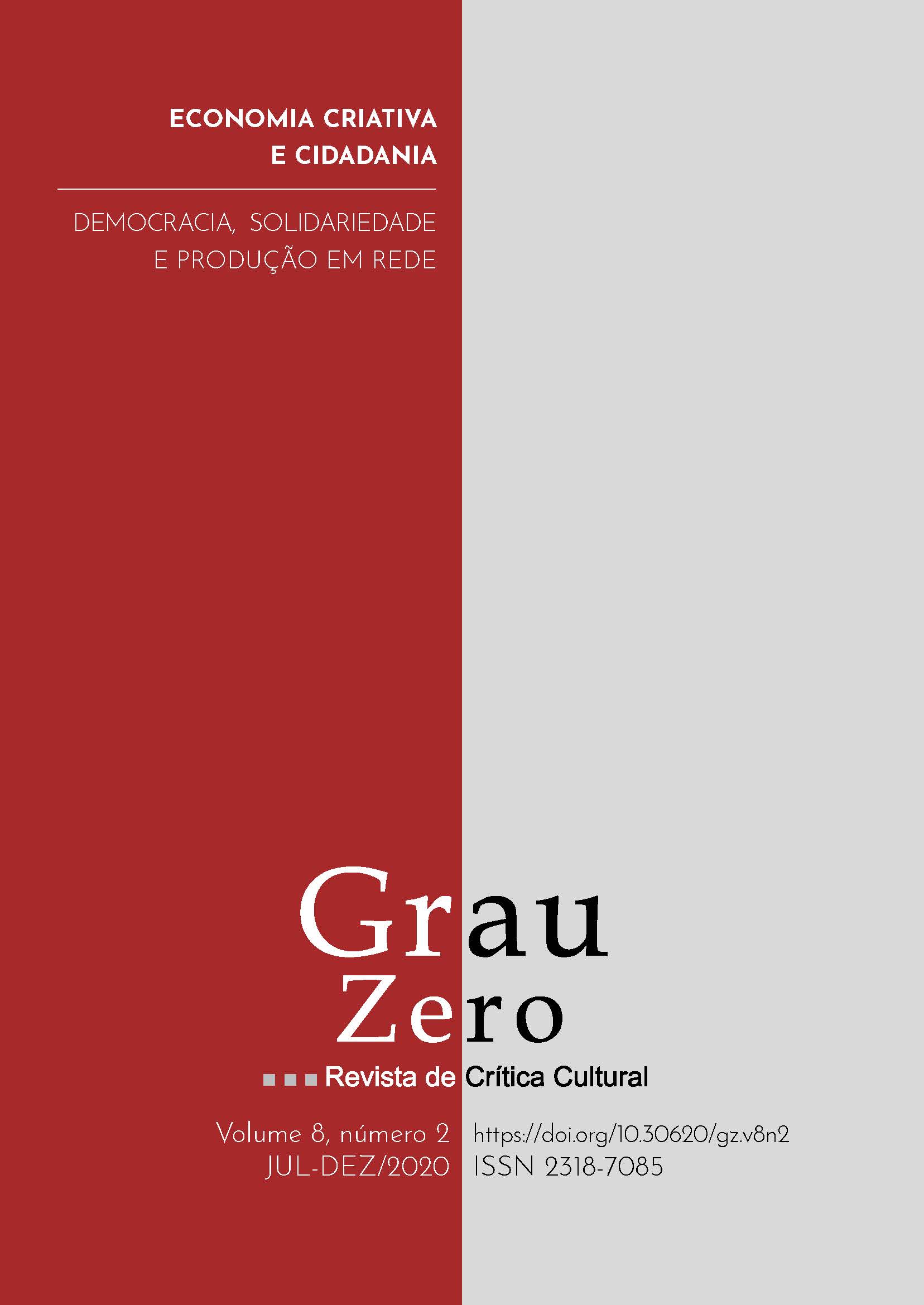 					Ver Vol. 8 Núm. 2 (2020): Economia criativa e cidadania: democracia, solidariedade e produção em rede
				