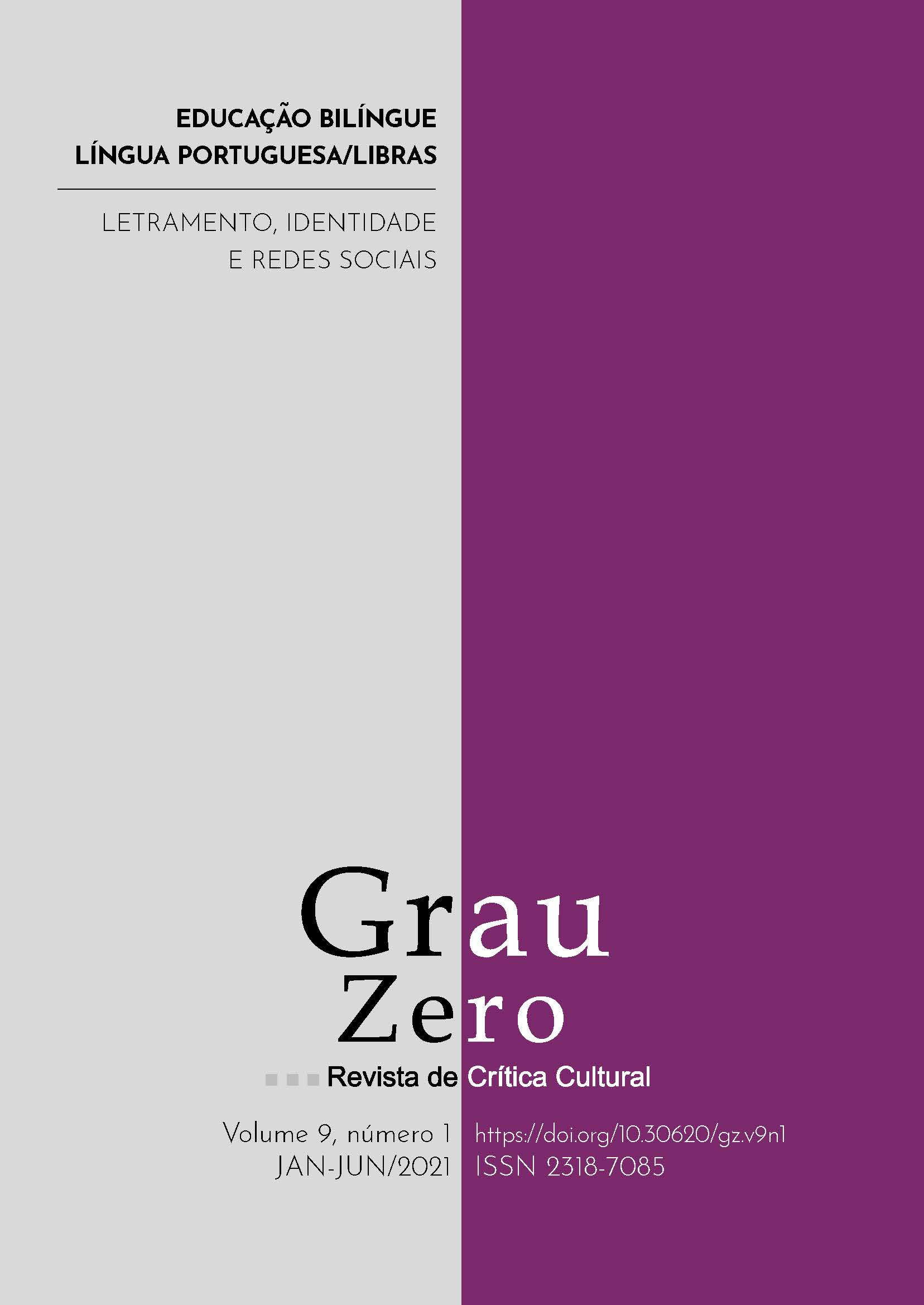 					Visualizar v. 9 n. 1 (2021): Educação bilíngue língua portuguesa/Libras: letramento, identidade e redes sociais
				