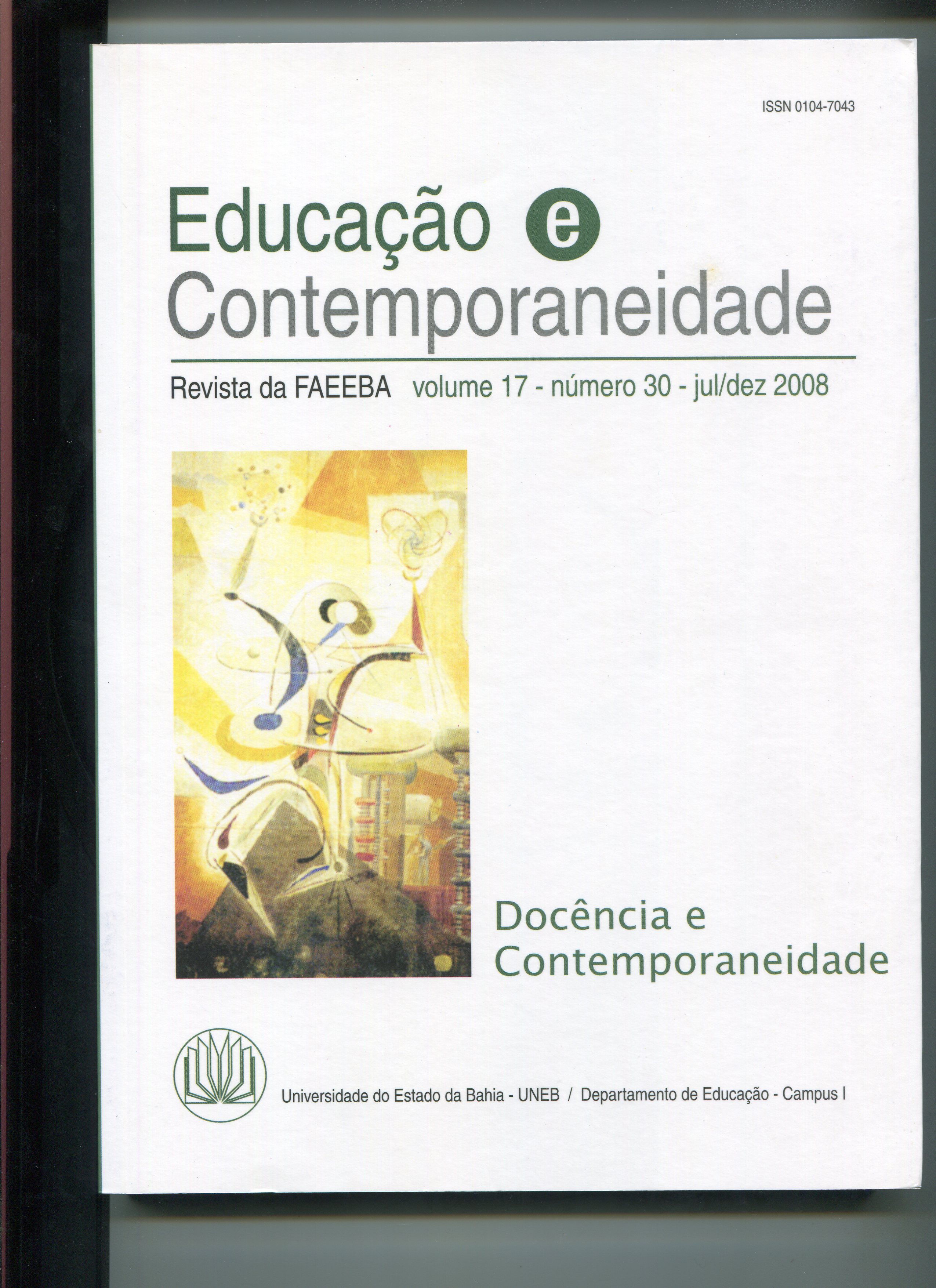 					Visualizar v. 17 n. 30 (2008): Revista da FAEEBA. Educação e Contemporaneidade
				