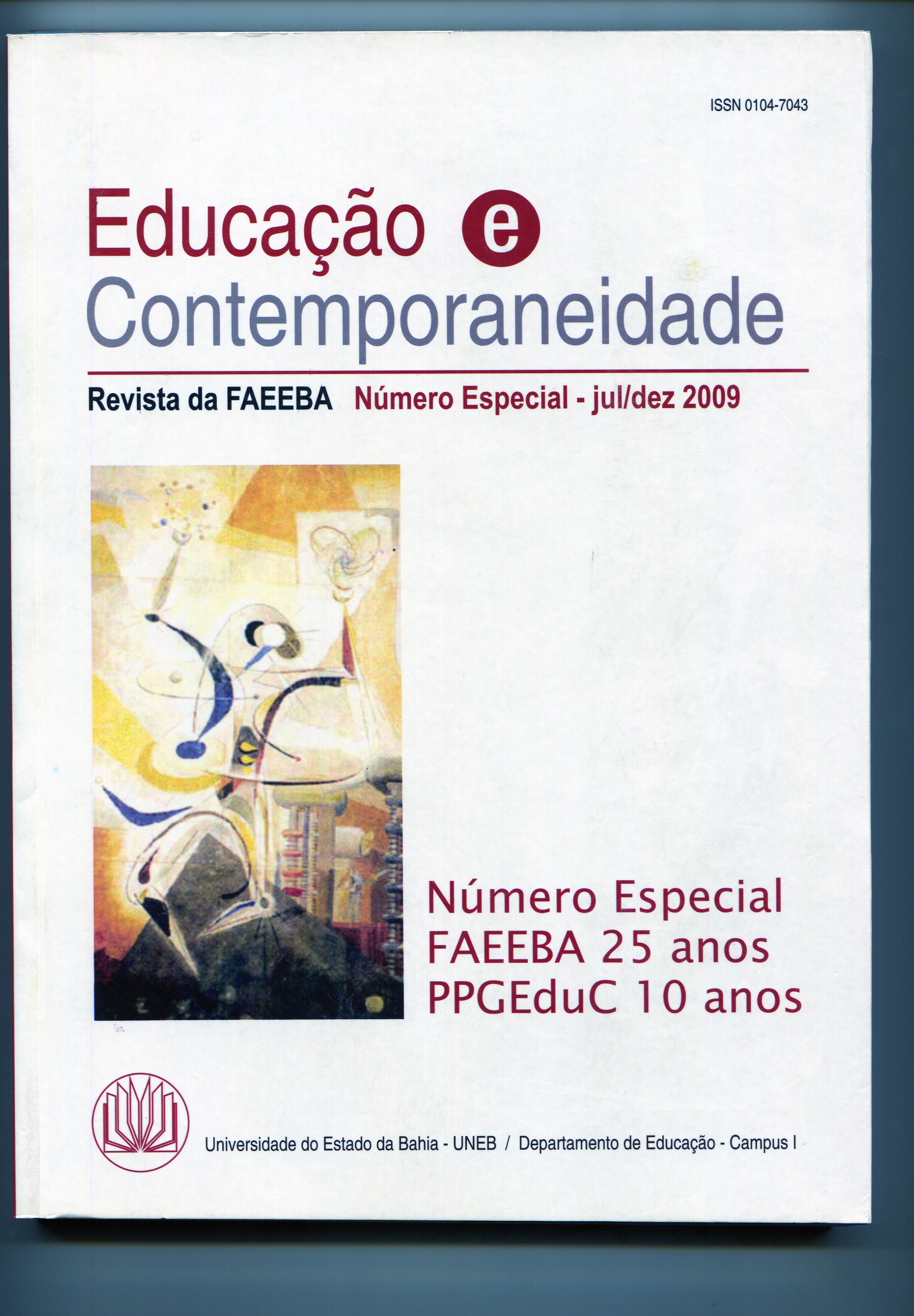 					Visualizar v. 18 n. 100 (2009): Revista da FAEEBA. Educação e Contemporaneidade
				