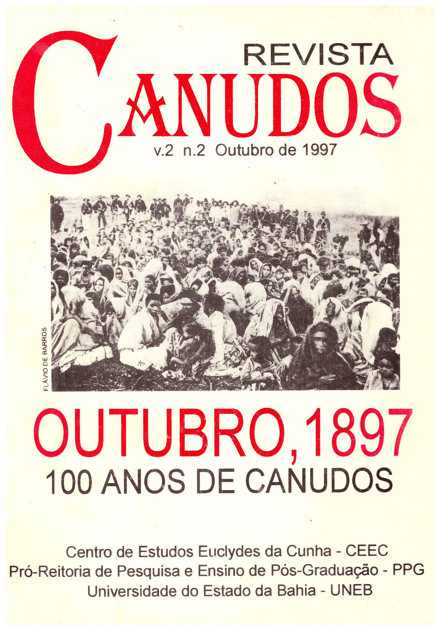 					Ver Vol. 2 Núm. 1 (1997): Outubro, 1897 - 100 Anos de Canudos
				