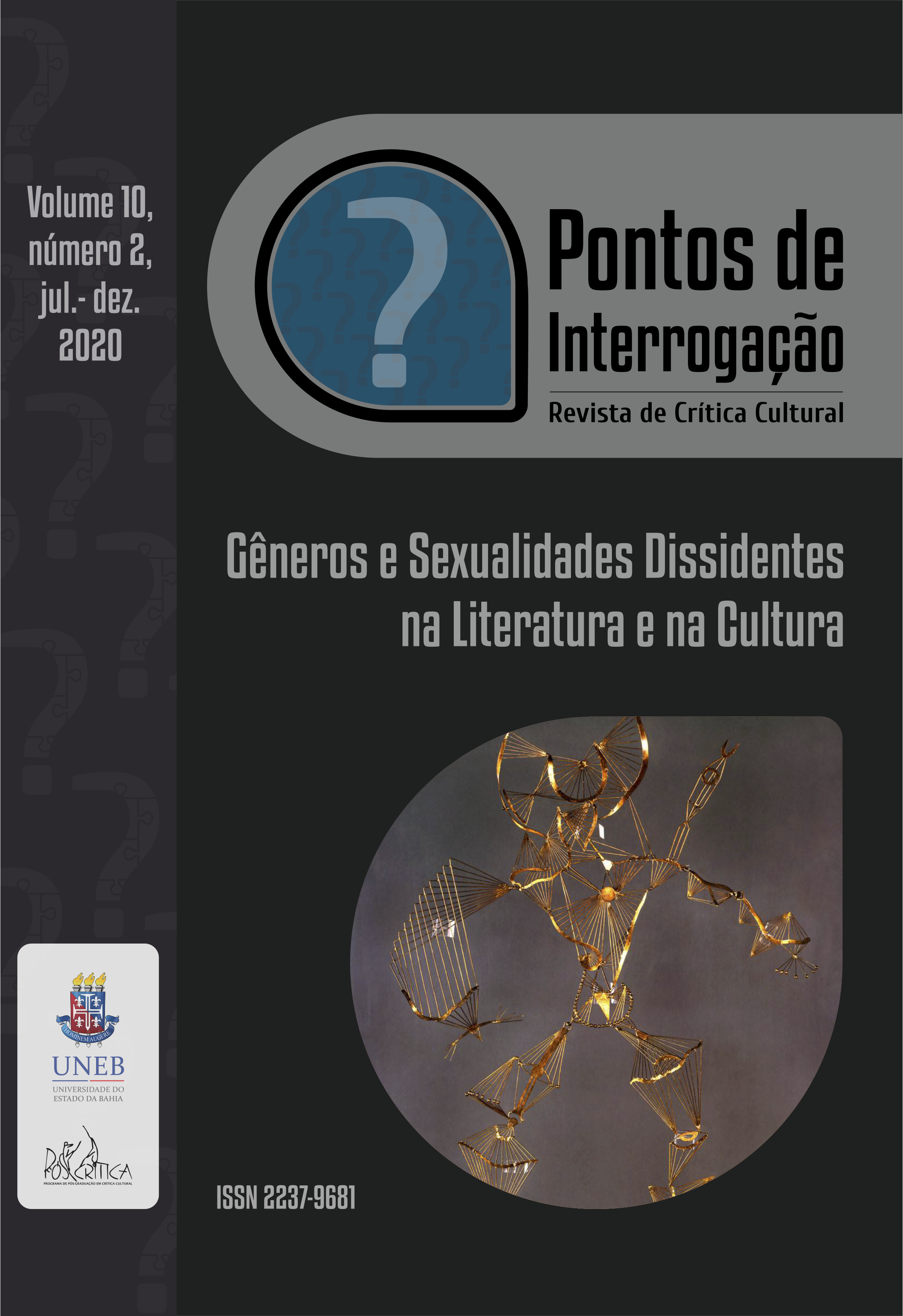 					Ver Vol. 10 Núm. 2 (2020): Gêneros e Sexualidades Dissidentes na Literatura e na Cultura
				