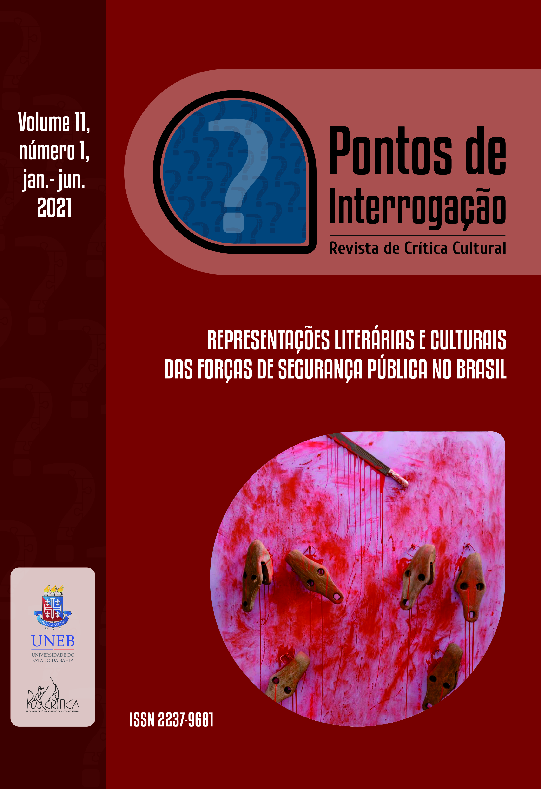 					Ver Vol. 11 Núm. 1 (2021): Representações literárias e culturais das forças de segurança pública no Brasil
				